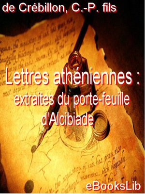 cover image of Lettres athéniennes : extraites du porte-feuille d'Alcibiade